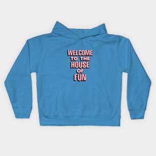 Welcome to the House of Fun by The Motivated Type in Sky Blue Pink and Black Kids Hoodie